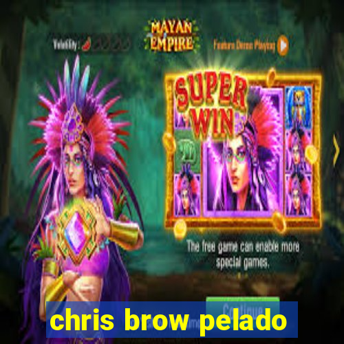 chris brow pelado